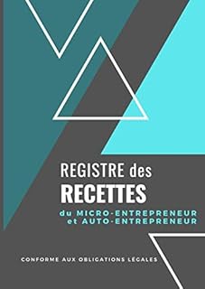 Registre des Recettes: Journal des Recettes micro entreprise | A4 - 100 pages | Idéal pour auto entrepreneur