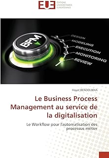 Le Business Process Management au service de la digitalisation: Le Workflow pour l