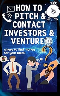 HOW TO PITCH AND CONTACTS OF INVESTORS & VENTURES (English Edition)