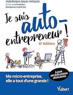 Je suis auto-entrepreneur !: Ma micro-entreprise, elle a tout d