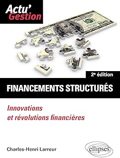 Financements structurés: Innovations et révolutions financières